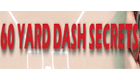 60 Yard Dash Secrets Logo