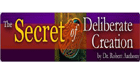 Dr. Robert Anthony - The Secret Of Deliberate Crea Logo