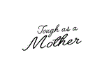 Tough As A Mother Logo