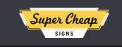 Super Cheap Signs Discount